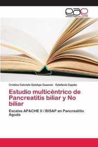 Estudio multicentrico de Pancreatitis biliar y No biliar