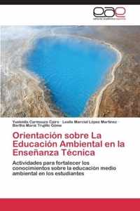 Orientacion sobre La Educacion Ambiental en la Ensenanza Tecnica