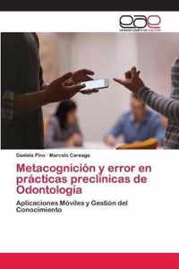 Metacognicion y error en practicas preclinicas de Odontologia