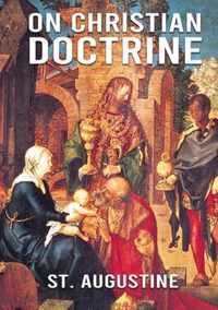 On Christian Doctrine: De doctrina Christiana (English