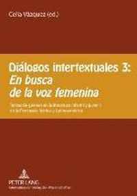 Diálogos intertextuales 3:. En busca de la voz femenina