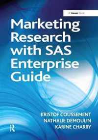 Marketing Research with SAS Enterprise Guide