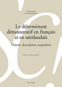 Le déterminant démonstratif en français et en néerlandais