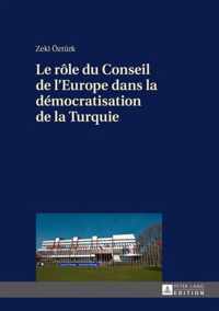 Le rôle du Conseil de l'Europe dans la démocratisation de la Turquie