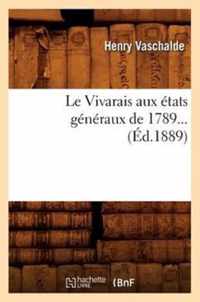 Le Vivarais Aux Etats Generaux de 1789 (Ed.1889)