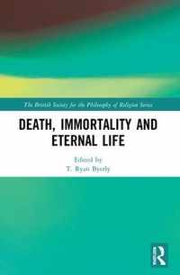 Death, Immortality and Eternal Life