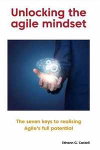 Unlocking The Agile Mindset