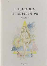 Bio-ethica in de jaren '90 Volume I