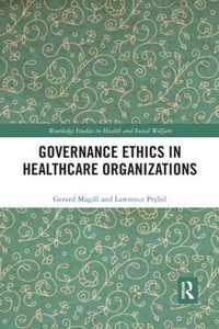 Governance Ethics in Healthcare Organizations