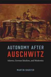 Autonomy After Auschwitz