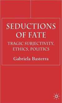 Seductions of Fate