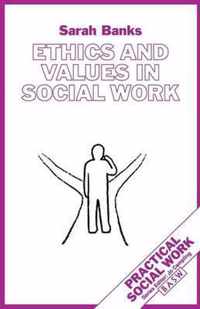 Ethics and Values in Social Work