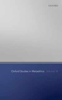 Oxford Studies in Metaethics Volume 14