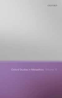 Oxford Studies in Metaethics Volume 15