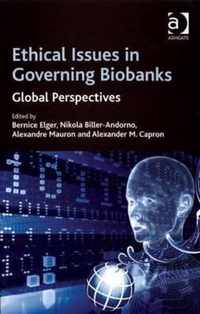 Ethical Issues in Governing Biobanks