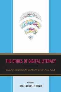 The Ethics of Digital Literacy