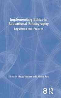 Implementing Ethics in Educational Ethnography