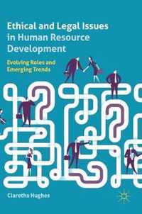 Ethical and Legal Issues in Human Resource Development