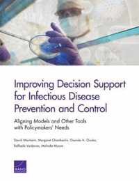 Improving Decision Support for Infectious Disease Prevention and Control
