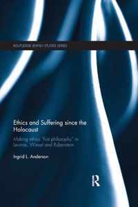 Ethics and Suffering since the Holocaust