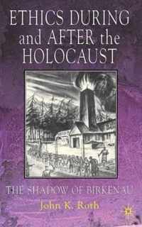 Ethics During And After The Holocaust