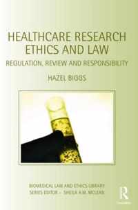 Healthcare Research Ethics and Law