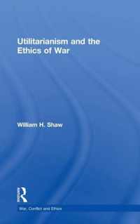 Utilitarianism and the Ethics of War