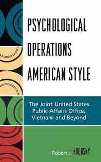 Psychological Operations American Style