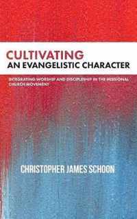 Cultivating an Evangelistic Character