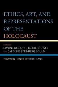 Ethics, Art, and Representations of the Holocaust