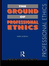 The Ground of Professional Ethics