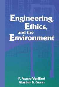 Engineering, Ethics, and the Environment