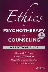 Ethics in Psychotherapy and Counseling - A Practical Guide, 6th Edition