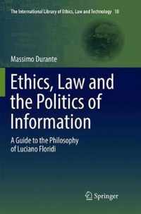 Ethics, Law and the Politics of Information