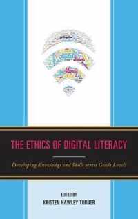 The Ethics of Digital Literacy