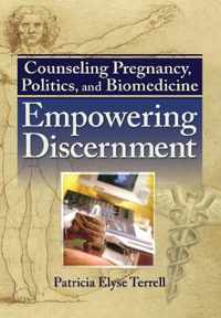 Counseling Pregnancy, Politics, and Biomedicine