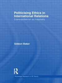 Politicising Ethics in International Relations