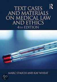 Text, Cases and Materials on Medical Law and Ethics