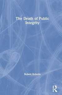 The Death of Public Integrity