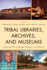 Tribal Libraries, Archives, and Museums