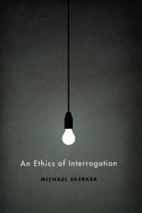 An Ethics of Interrogation