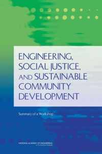 Engineering, Social Justice, and Sustainable Community Development