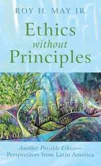 Ethics without Principles