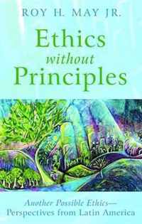 Ethics Without Principles