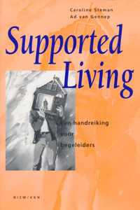 Supported living. een handreiking voor begeleiders.