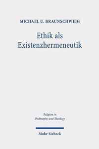 Ethik als Existenzhermeneutik