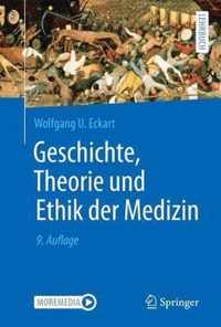 Geschichte, Theorie Und Ethik Der Medizin