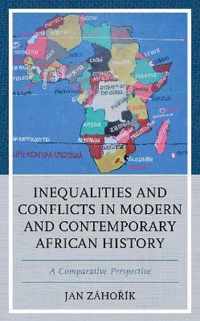 Inequalities and Conflicts in Modern and Contemporary African History