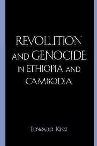 Revolution and Genocide in Ethiopia and Cambodia