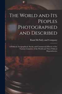 The World and Its Peoples Photographed and Described